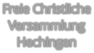 Freie Christliche Versammlung  Hechingen